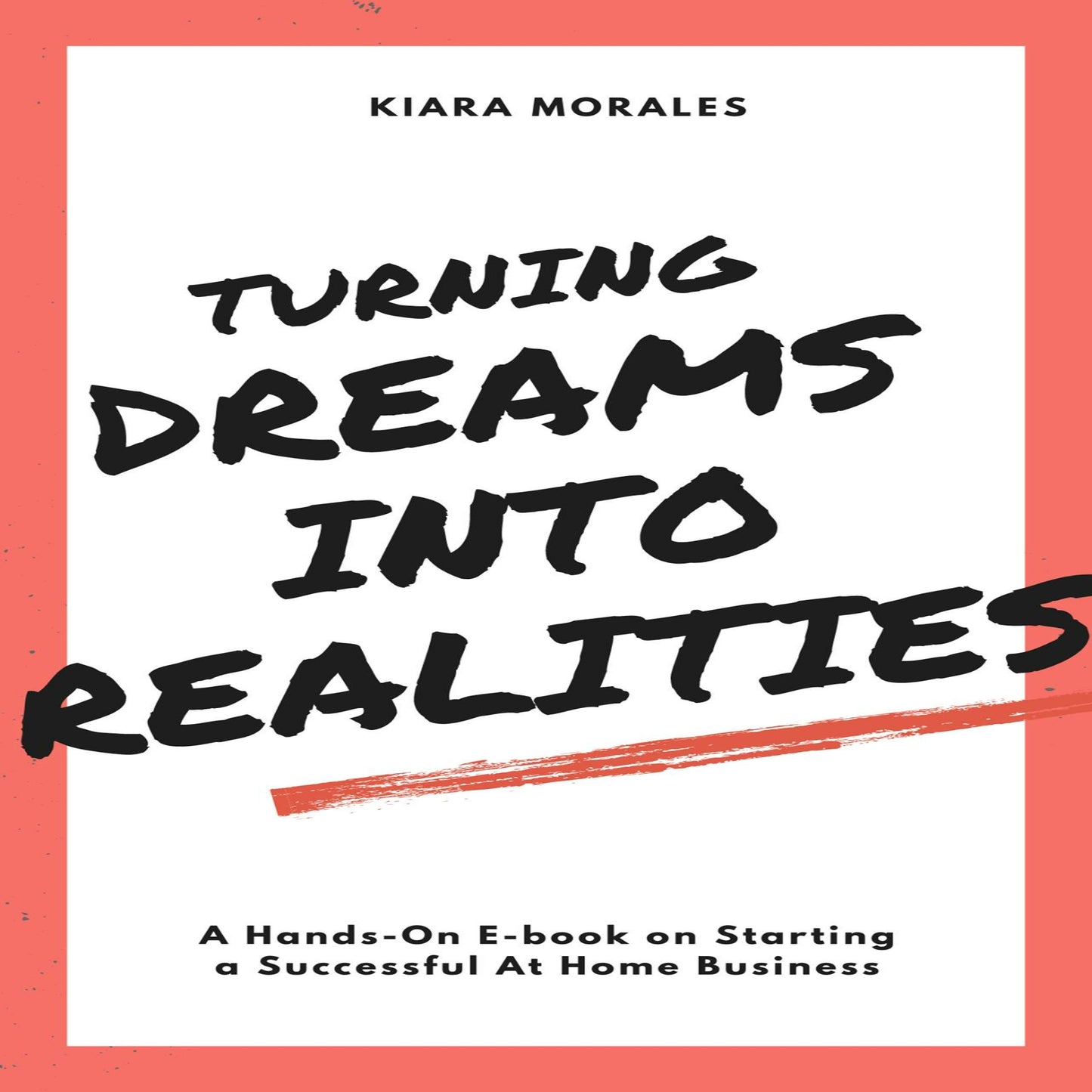 Turning Dreams Into Realities By Kiara Morales